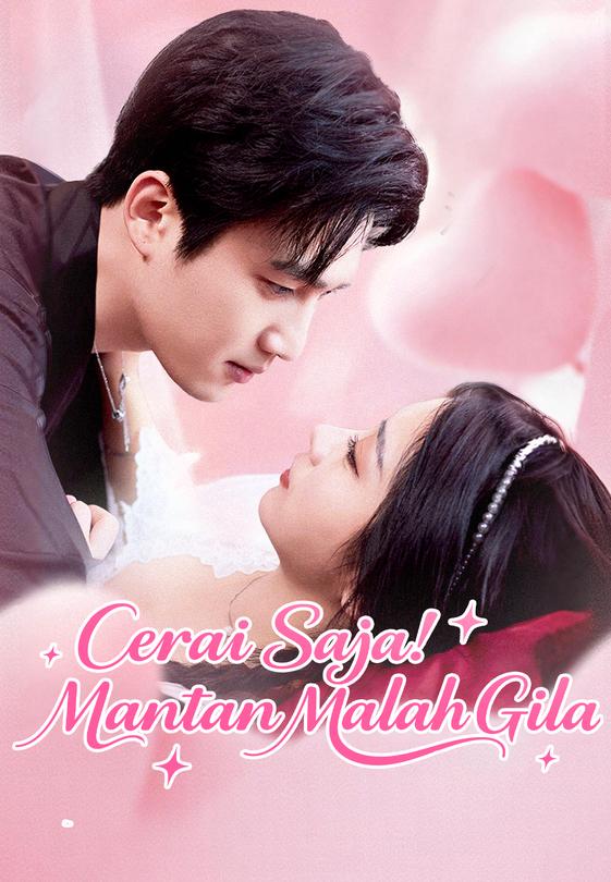 Cerai Saja! Mantan Malah Gila