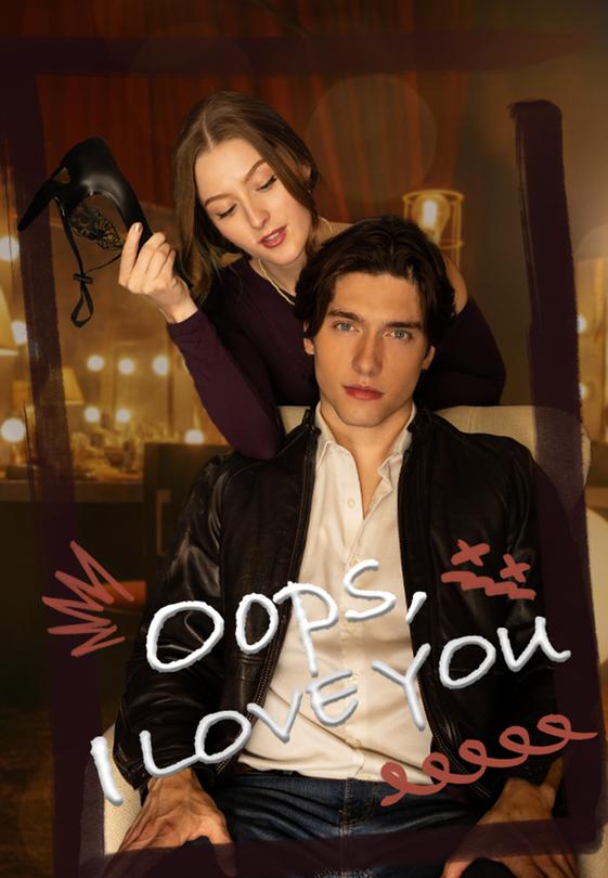 Oops, I Love You