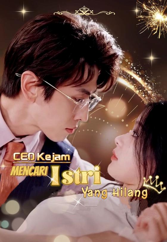 CEO Kejam Mencari Istri Yang Hilang