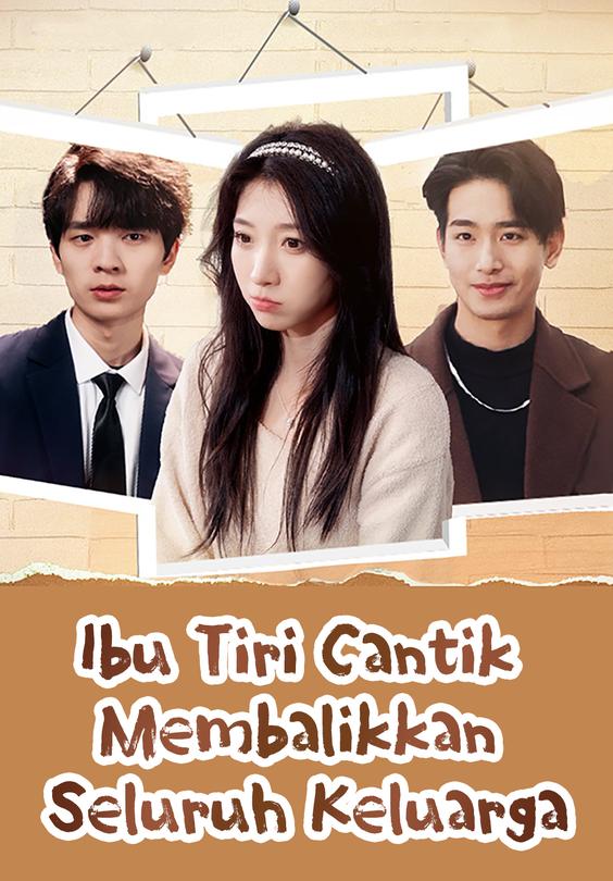 Ibu Tiri Cantik Membalikkan Seluruh Keluarga