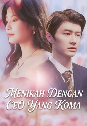 MENIKAH DENGAN CEO YANG KOMA