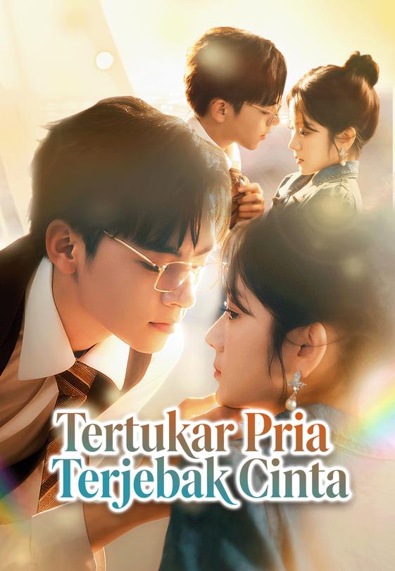 Tertukar Pria, Terjebak Cinta
