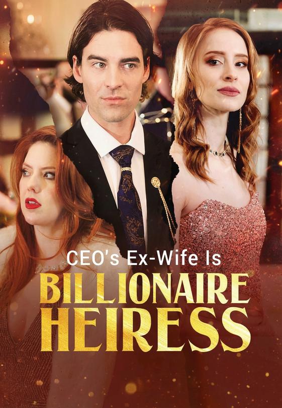 CEO's Ex-Wife Is The Billionaire Heiress