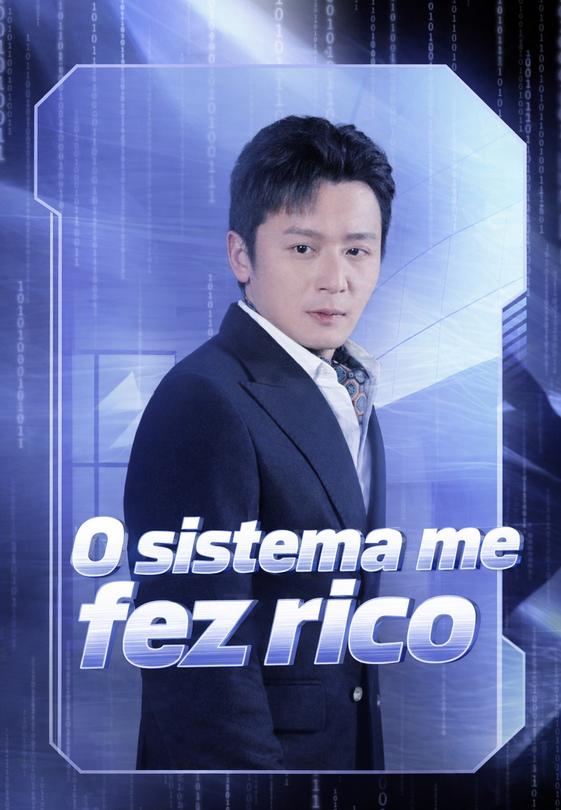 O sistema me fez rico