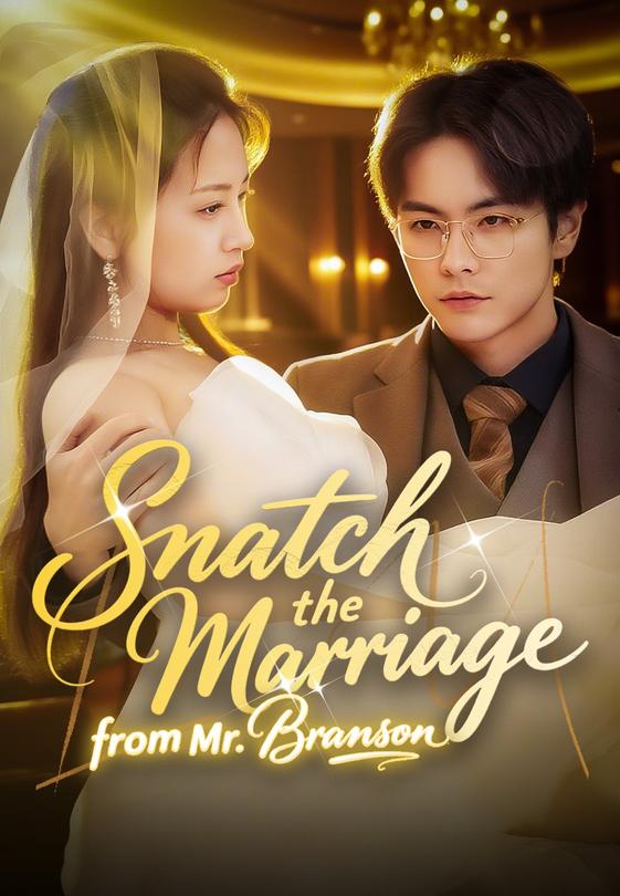 Snatch the Marriage from Mr. Branson
