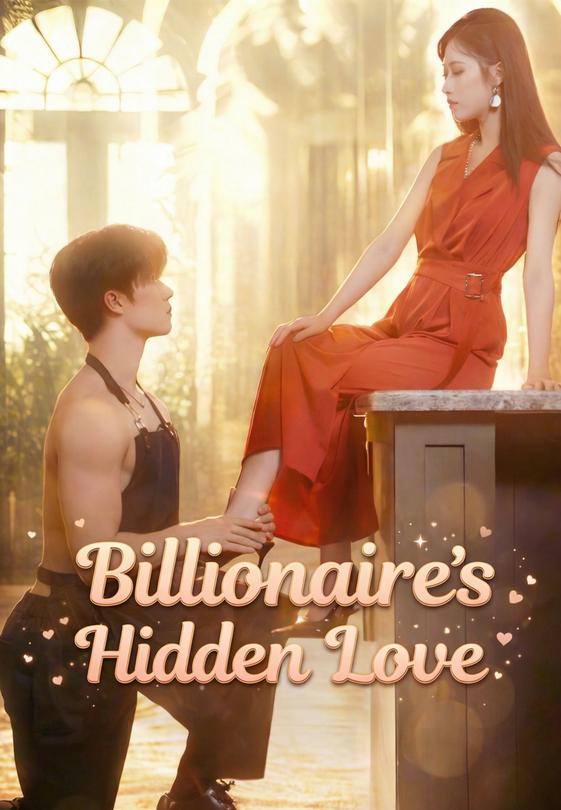 Billionaire’s Hidden Love