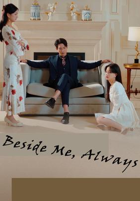 Beside Me, Always