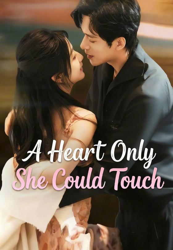 A Heart Only She Could Touch