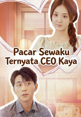 Pacar Sewaku Ternyata CEO Kaya