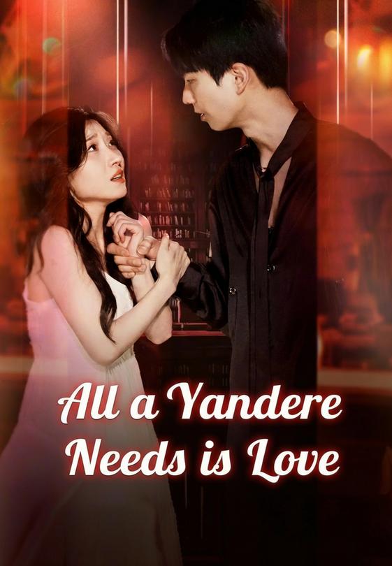 All a Yandere Needs is Love