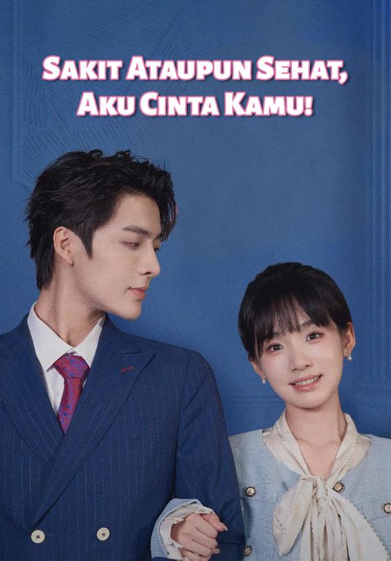 Sakit Ataupun Sehat, Aku Cinta Kamu!