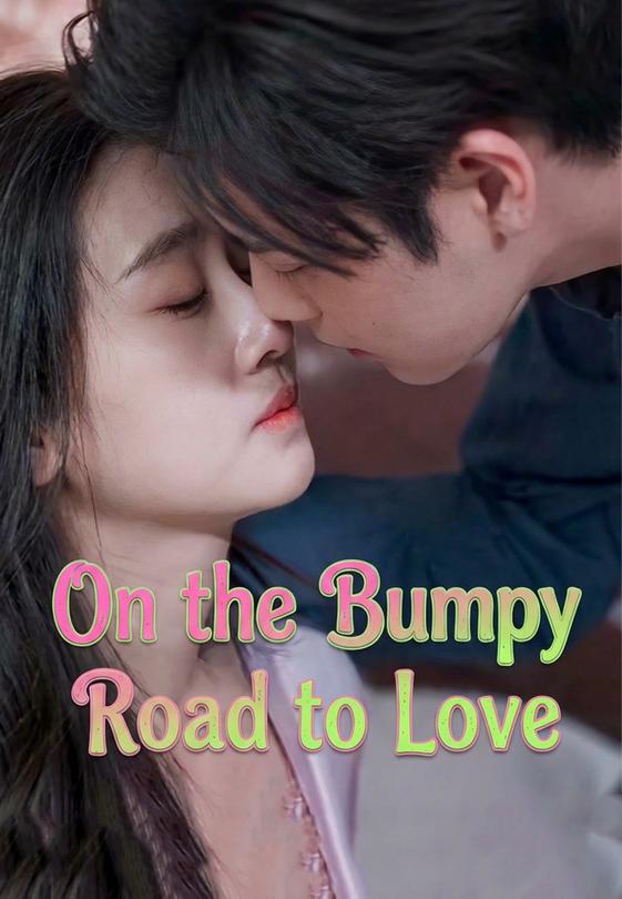 On the Bumpy Road to Love