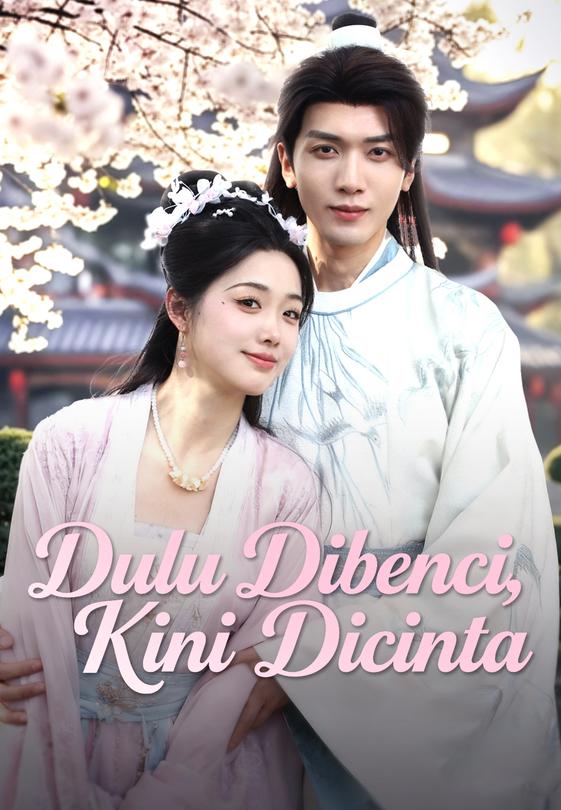 Dulu Dibenci, Kini Dicinta