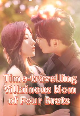 Time-travelling Villainous Mom of Four Brats