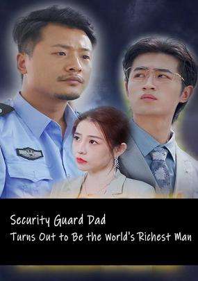 Security Guard Dad Turns Out to Be the World's Richest Man