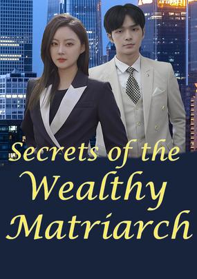 Secrets of the Wealthy Matriarch