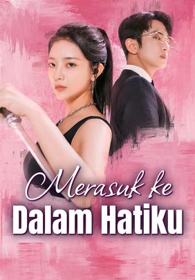 Merasuk ke Dalam Hatiku