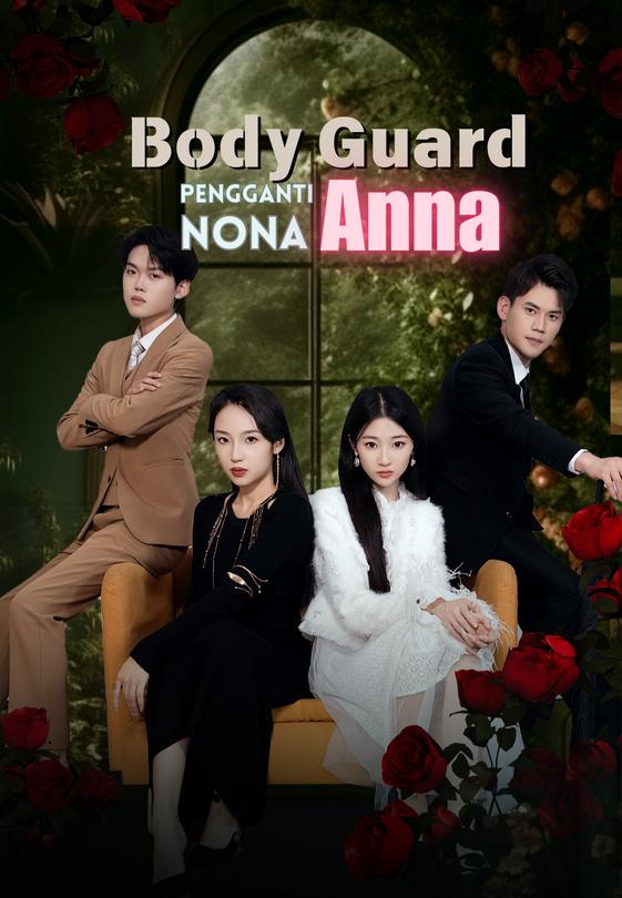 Body Guard Pengganti Nona Anna