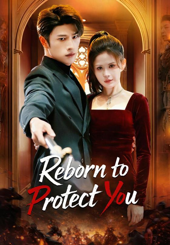 Reborn to Protect You