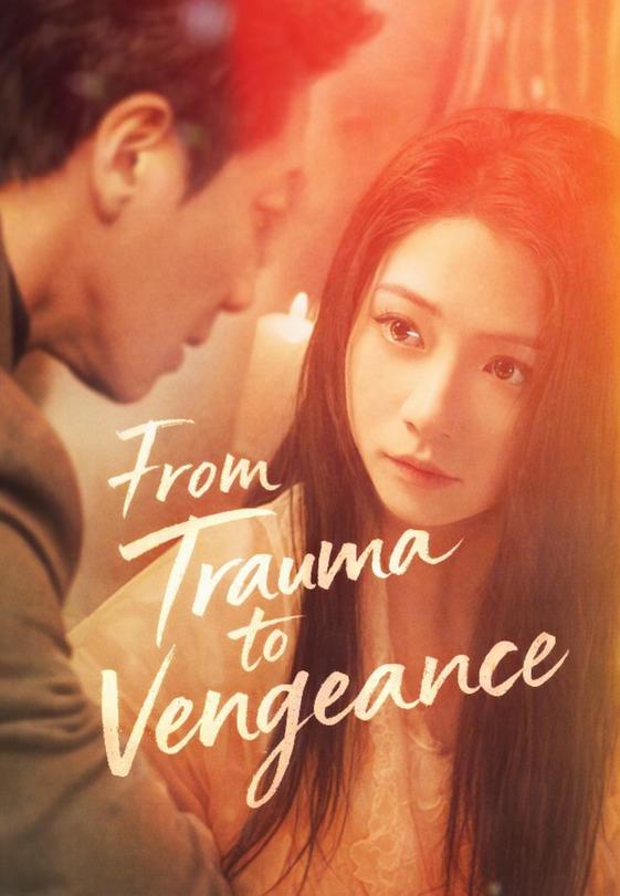 From Trauma to Vengeance