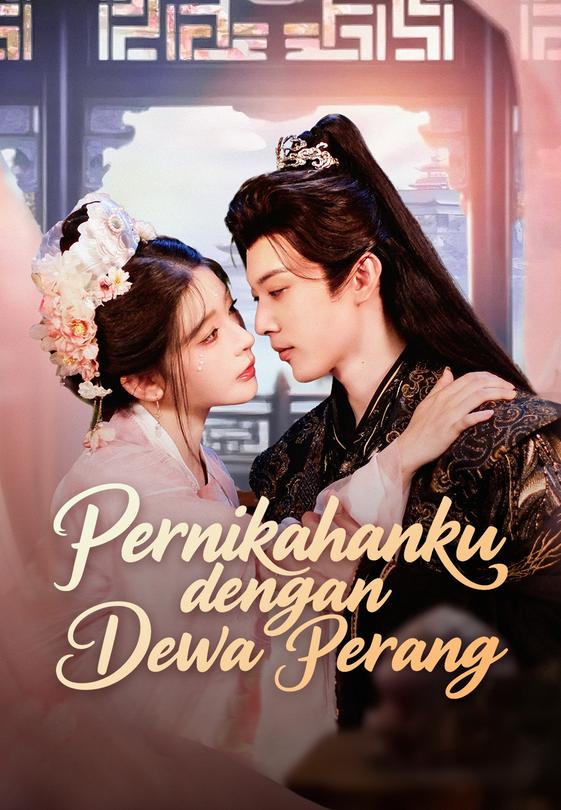 Pernikahanku dengan Dewa Perang