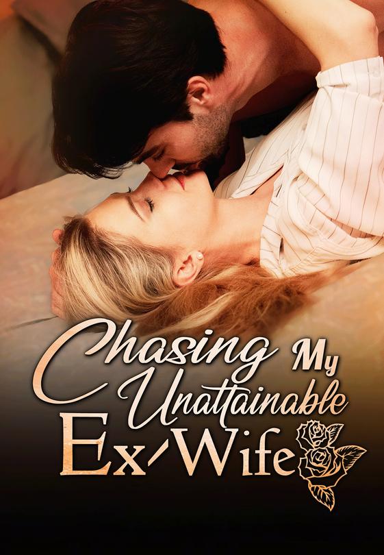 Chasing My Unattainable Ex-Wife