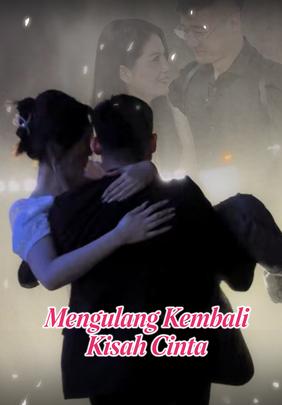 Mengulang Kembali Kisah Cinta
