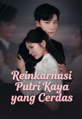 Reinkarnasi Putri Kaya yang Cerdas