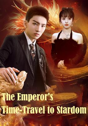 The Emperor's Time Travel to Stardom