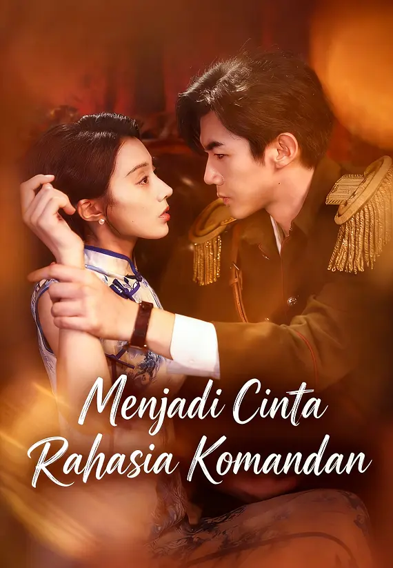 Poster Menjadi Cinta Rahasia Komandan